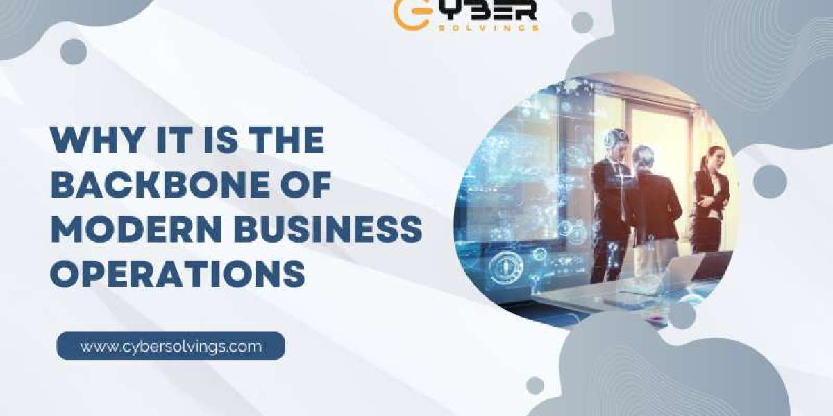 Why IT Is the Backbone of Modern Business Operations