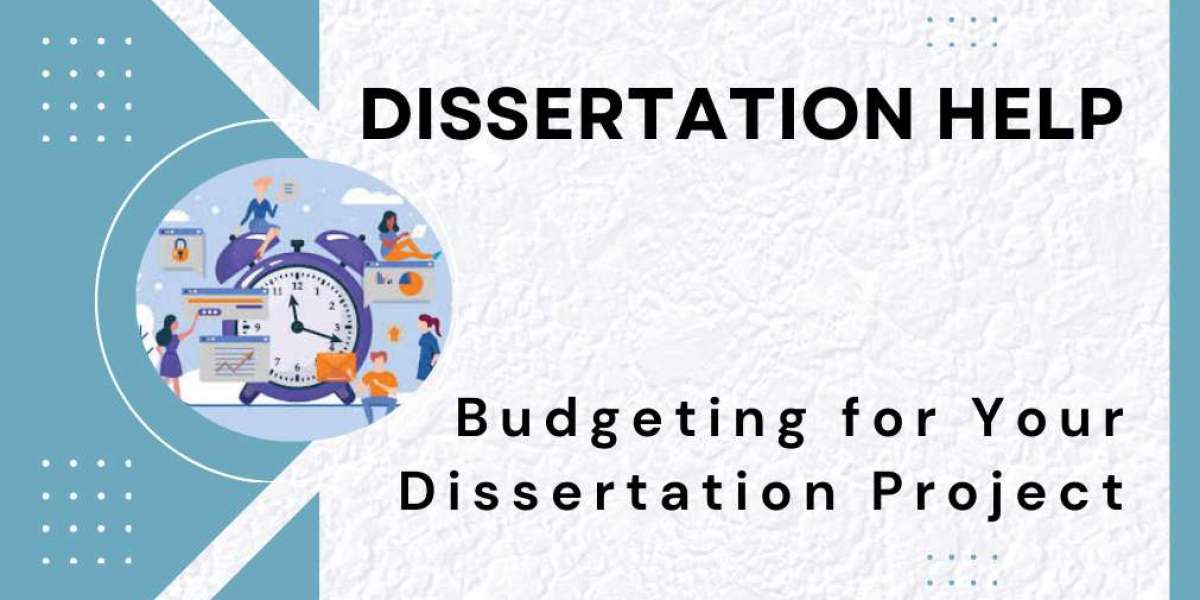 Budgeting for Your Dissertation Project
