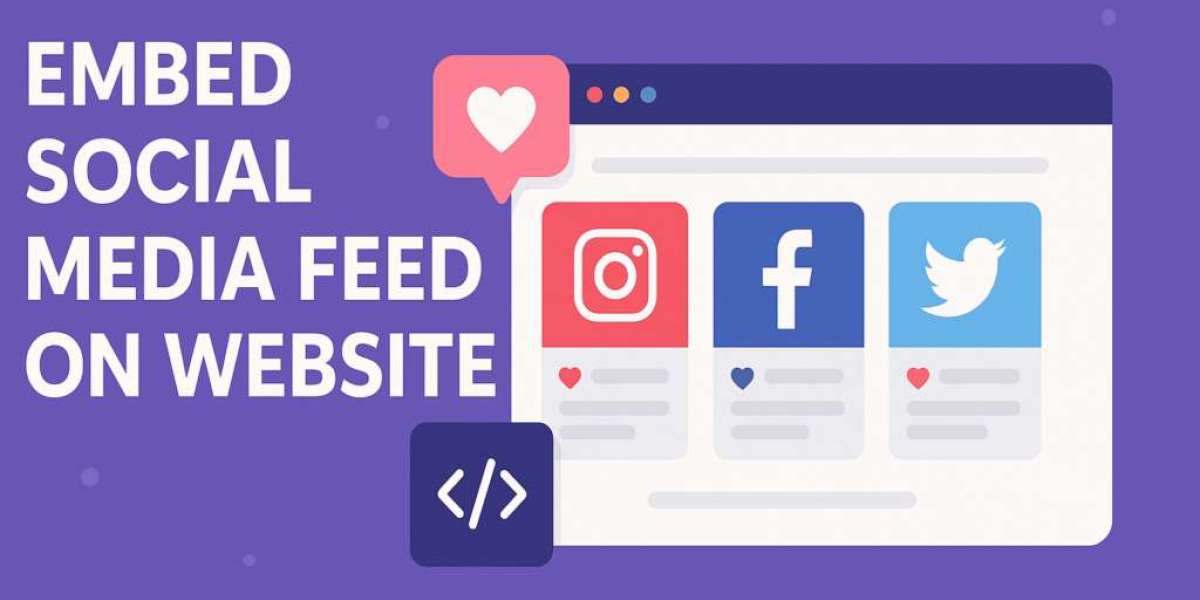 Top Ways to Embed Social Media Feeds on Your Website