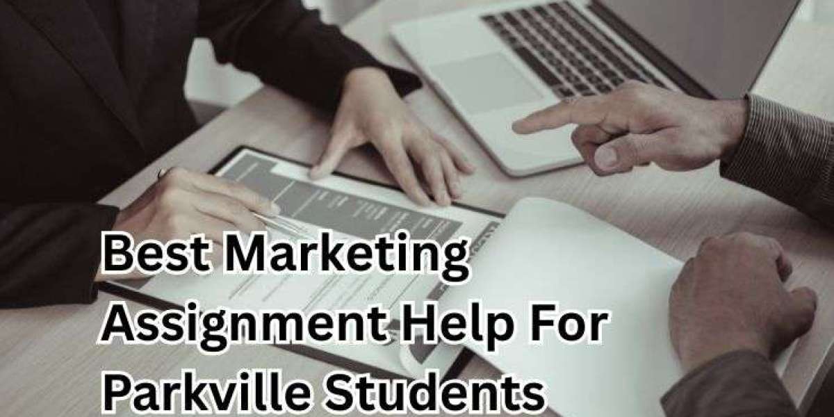 Best Marketing Assignment Help For Parkville Students