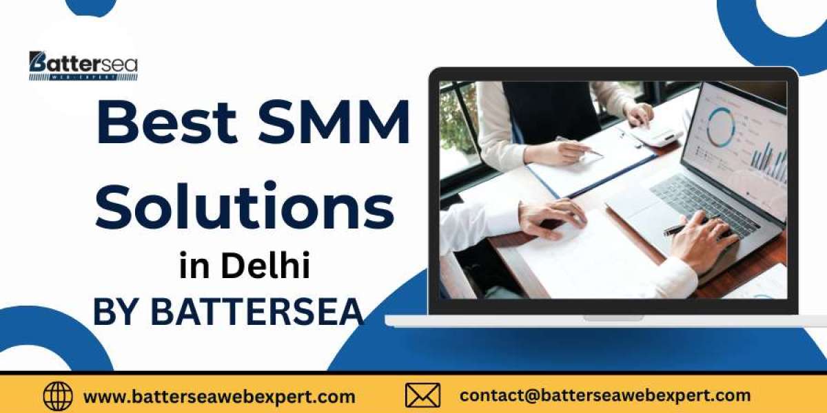 Delhi’s Best SMM Solutions by Battersea