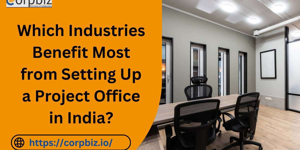 Which Industries Benefit Most from Setting Up a Project Office in India?