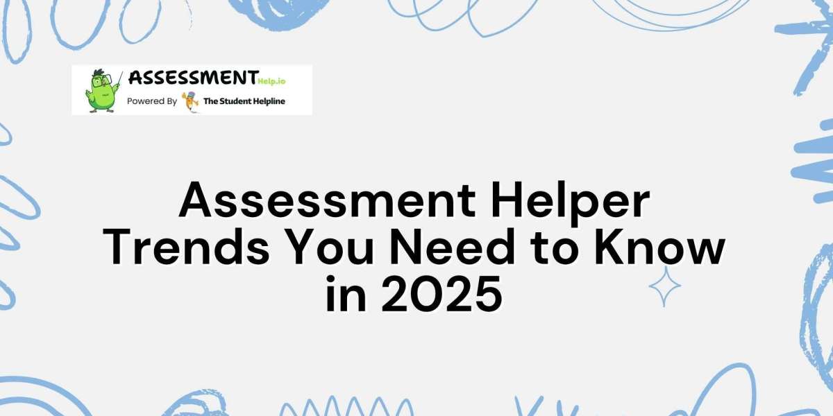 Assessment Helper Trends You Need to Know in 2025