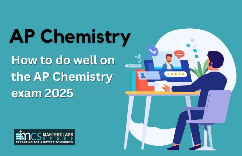 How to do well on the AP Chemistry exam 2025 - Masterclass Space