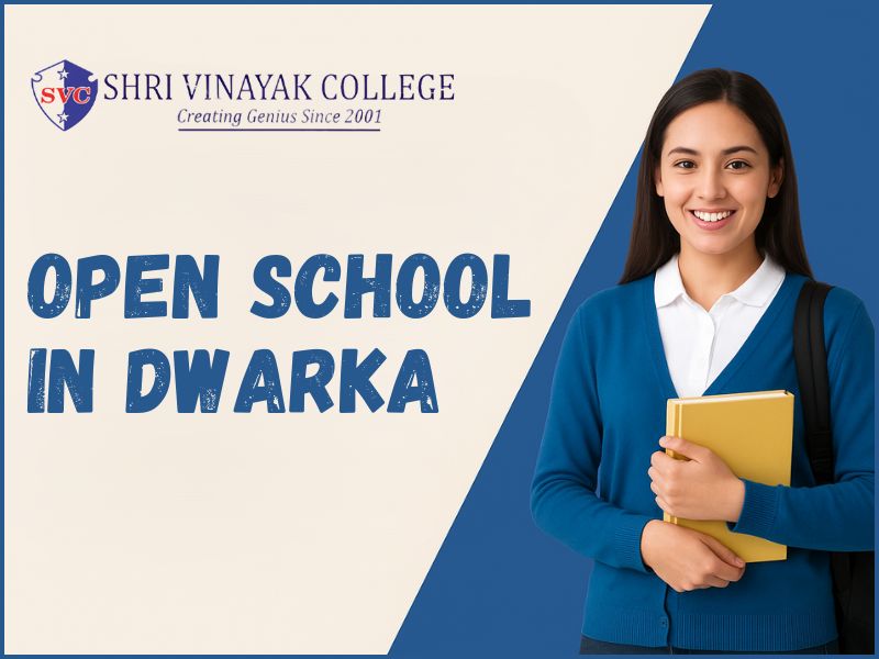 Open School in Dwarka - SHRI VINAYAK COLLEGE