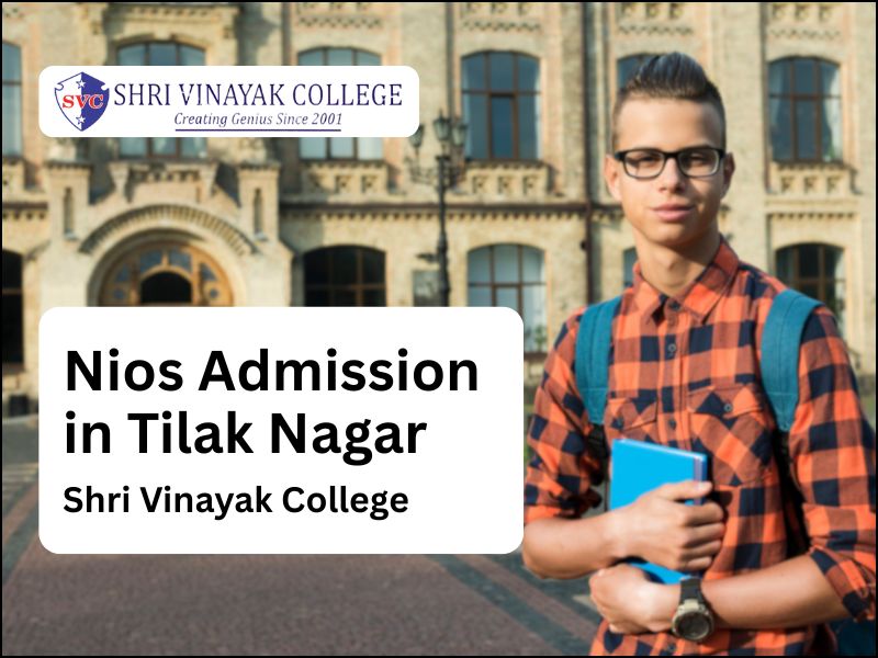 Nios Admission in Tilak Nagar - SHRI VINAYAK COLLEGE
