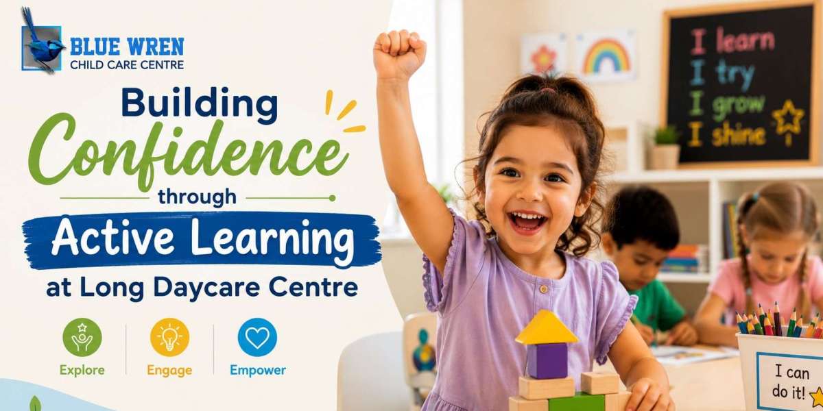 Building Confidence through Active Learning at Long Daycare Centre