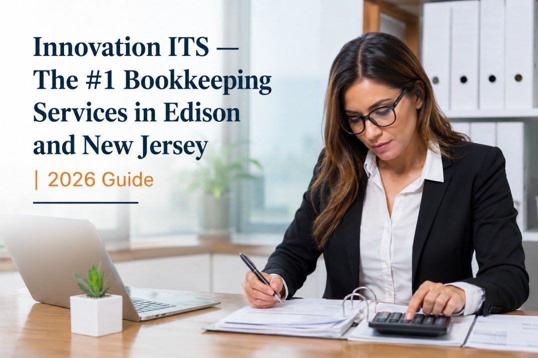 Innovation ITS — The #1 Bookkeeping Services in Edison and NJ