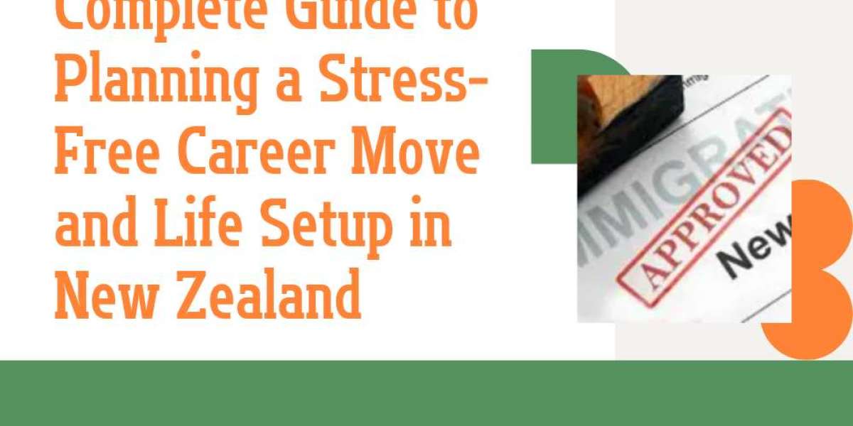 Complete Guide to Planning a Stress-Free Career Move and Life Setup in New Zealand