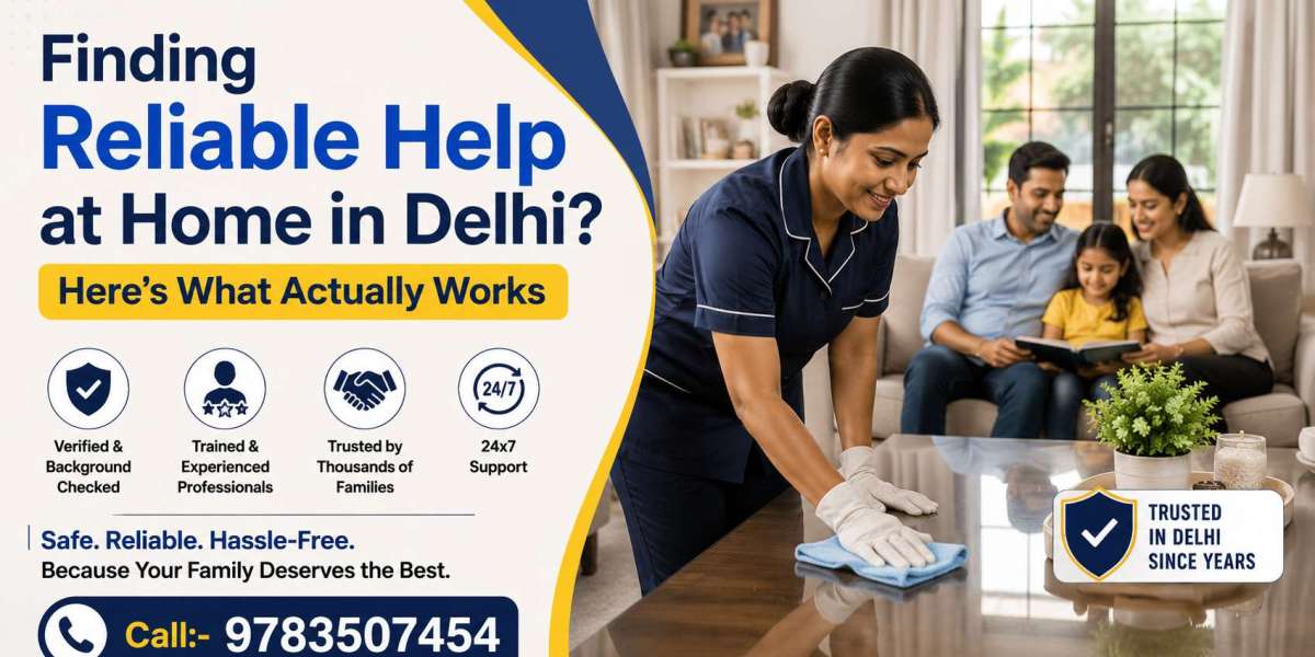 Finding Reliable Help at Home in Delhi? Here's What Actually Works