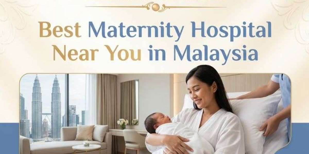 Need the Best Maternity Hospital Near You in Malaysia?