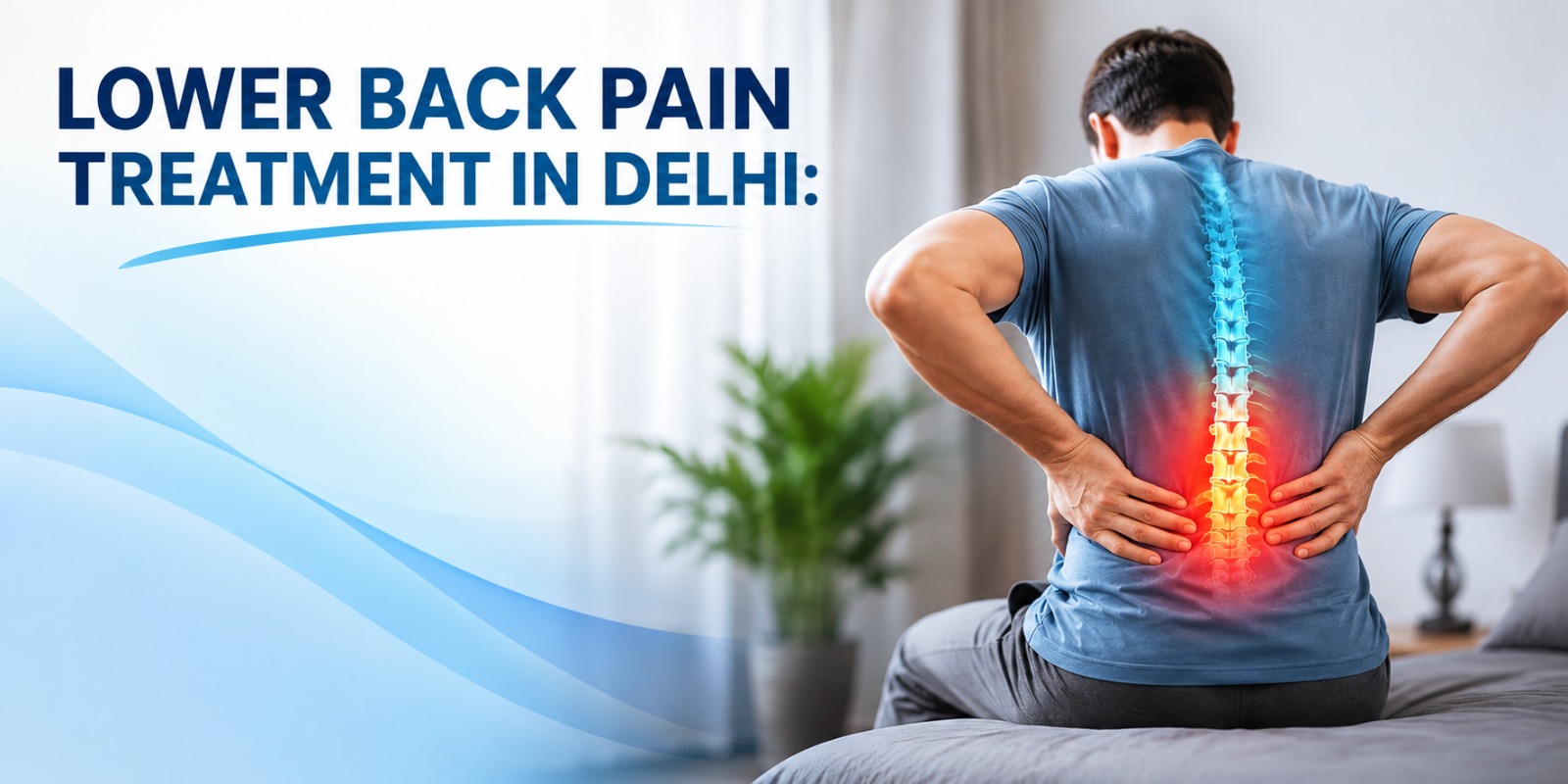 Lower Back Pain Treatment in Delhi: Causes, Symptoms and Treatment Options - Media Green Mint