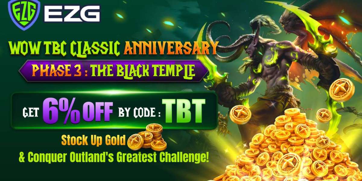 Prepare for WoW TBC Classic Anniversary Phase 3 - EZG.com Gold (6% OFF)