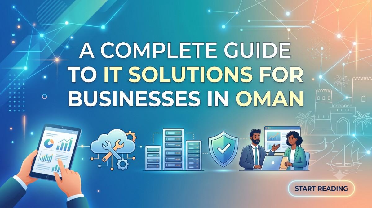 IT Solutions Oman: Business Guide